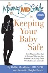 The Mommy MD Guide to Keeping Your Baby Safe - MCALLISTER,  Rallie ; Reich, Jennifer Bright - 9780997080865