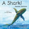 A Shark! Named Jamison - Consie Berghausen - 9780997083194