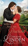 When I Met My Duchess - Caroline Linden - 9780997149463