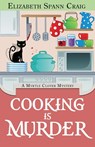 Cooking is Murder - Elizabeth Spann Craig - 9780997168563