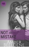 Not A Mistake - Amber Belldene - 9780997221114