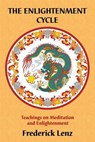 The Enlightenment Cycle - Teachings on Meditation and Enlightenment - LENZ,  Frederick - 9780997243116