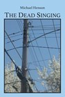 The Dead Singing - Michael Henson - 9780997251708
