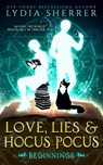 Love, Lies, and Hocus Pocus Beginnings - Lydia Sherrer - 9780997339109