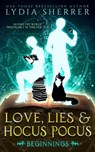 Love, Lies, and Hocus Pocus Beginnings - Lydia Sherrer - 9780997339116