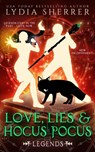 Love, Lies, and Hocus Pocus Legends - Lydia Sherrer - 9780997339185