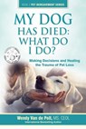 My Dog Has Died - Wendy Van De Poll - 9780997375619