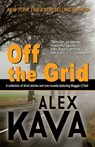 Off the Grid: A collection of short stories and one novella featuring Maggie O'Dell - Deb Carlin - 9780997389708