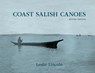 Coast Salish Canoes - Leslie Lincoln - 9780997392333