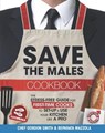 Save the Males Cookbook - SMITH,  Gordon - 9780997460025