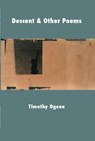 Descent & Other Poems - OGENE,  Timothy - 9780997505108