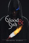 Blood and Ash - Manuel Perez - 9780997507225