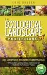 The Ecological Landscape Professional - Erik Ohlsen - 9780997520231
