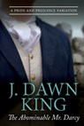 The Abominable Mr. Darcy - J Dawn King - 9780997537628