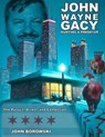 John Wayne Gacy Hunting a Predator: The Pursuit, Arrest, and Confession - John Borowski - 9780997614060