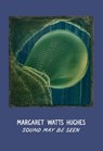 Margaret Watts Hughes: Sound May Be Seen - Christine Burgin ; Andrew Lampert - 9780997645668