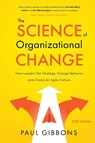 The Science of Organizational Change - Paul Gibbons - 9780997651232