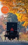 Writing About the Amish - Beth Wiseman - 9780997661095