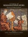 A Legacy of Religious Educators - Elmer L Towns ; Benjamin K Forrest - 9780997682847
