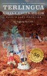 The Terlingua Chili Cookbook - Tiffany Harelik - 9780997734904