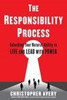 RESPONSIBILITY PROCESS - Christopher Avery - 9780997747201