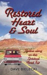 Restored Heart & Soul - Dave Bielecki - 9780997772708