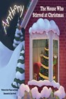 Anthony, The Mouse Who Stirred at Christmas - Kurt Wagner - 9780997821017
