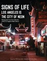 Signs of Life: Los Angeles Is the City of Neon - Christina Rice - 9780997825114