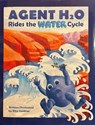 Agent H2O Rides the Water Cycle - Rita Goldner - 9780997829808
