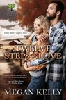 Twelve Steps to Love - Megan Kelly - 9780997894448
