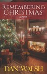 Remembering Christmas - Dan Walsh - 9780997983753