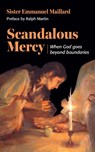 Scandalous Mercy - Sister Emmanuel Maillard - 9780998021805