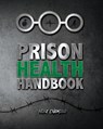 Prison Health Handbook - Freebird Publishers - 9780998036175