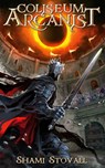 Coliseum Arcanist - Shami Stovall - 9780998045276