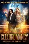 Celebromancy - Michael R. Underwood - 9780998060651