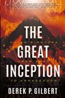 The Great Inception - Derek P Gilbert - 9780998142647