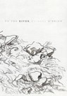 To the River - O'BRIEN,  Michael - 9780998169514