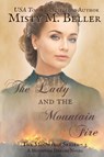 The Lady and the Mountain Fire - Misty M Beller - 9780998208749