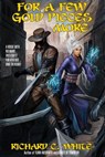 For a Few Gold Pieces More - Richard C. White - 9780998236117