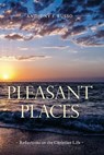 Pleasant Places: Reflections on the Christian Life - Anthony F Russo - 9780998244549