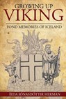Growing Up Viking - Ieda Jonasdottir Herman - 9780998281650