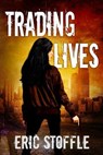 Trading Lives - Eric Stoffle - 9780998291802