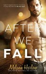 After We Fall - Melanie Harlow - 9780998310114