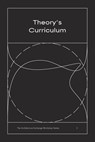 Theory's Curriculum: The Architecture Exchange Workshop Series, No. 3 - Elisa Dainese - 9780998375021
