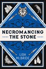 Necromancing the Stone - Lish Mcbride - 9780998403281