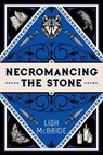 Necromancing the Stone - Lish McBride - 9780998403298