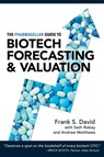 The Pharmagellan Guide to Biotech Forecasting and Valuation - Frank S David ; Seth Robey ; Andrew Matthews - 9780998407500