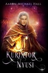 Kurintor Nyusi: Diverse Epic Fantasy - Aaron-Michael Hall - 9780998409061