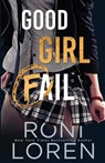 Good Girl Fail - Roni Loren - 9780998521336