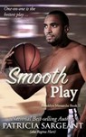 Smooth Play: Brooklyn Monarchs, Book II - SARGEANT,  Patricia - 9780998536682